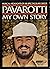 Pavarotti: My Own Story