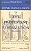 The Protestant Reformation; Volume I