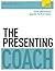 The Presenting Coach (Teach...