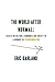 The World After Normal: Ess...