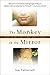 The Monkey in the Mirror: Essays on the Science of What Makes Us Human by Ian Tattersall (2001-11-08)