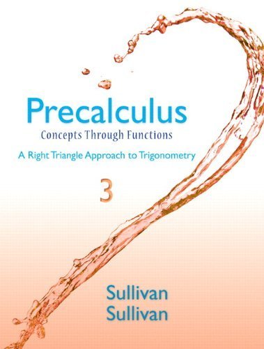 Precalculus: Concepts Through Functions, A Unit Circle Approach to Trigonometry (3rd Edition) by Michael Sullivan (2014-01-03)