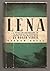 LENA. Translated from the French by Warre Bradley Wells.