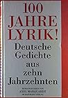 100 Jahre Lyrik. Deutsche Gedichte aus zehn Jahrzehnten by Unknown