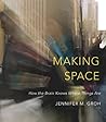 By Jennifer M. Groh - Making Space: How the Brain Knows Where Things Are (2014-11-20) [Hardcover]