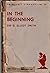 In the beginning: The origin of civilization (The thinker's library)