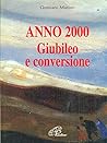 Anno 2000: Giubileo e conversione (Spiritualità senza frontiere) (Italian Edition)