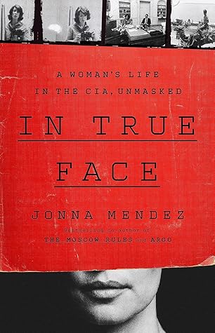 In True Face: A Woman's Life in the CIA, Unmasked