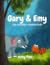 Gary &Emy - An unlikely fri...