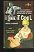 I like it cool by Michael Lawrence I like it cool by Michael Lawrence