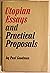Utopian Essays And Practical Proposals