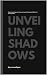 Unveiling Shadows: Understa...