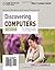 Discovering Computers, Complete: Your Interactive Guide to the Digital World (Shelly Cashman) 1st edition by Shelly, Gary B., Vermaat, Misty E. (2011) Paperback