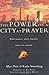 The Power of a City at Prayer: What Happens When Churches Unite for Renewal Paperback August 2, 2002