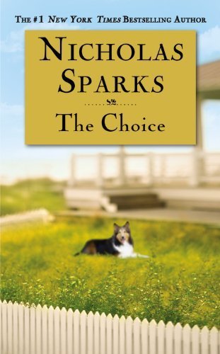 The Choice by Sparks, Nicholas (April 1, 2009) Mass Market Paperback