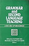 Grammar and Second Language Teaching: A Book of Readings