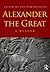 Alexander the Great: A Reader [Paperback] [2012] (Author) Ian Worthington