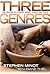 Three Genres: The Writing of Literary Prose, Poems, and Plays [3 GENRES 9/E] [Paperback]