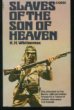 Slaves of the Son of Heaven: the personal story of an Australian prisoner of the Japanese during the years 1942-1945 (Paperback)