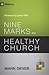 Nine Marks of a Healthy Church[9 MARKS OF A HEALTHY CHURCH-3E][Paperback]