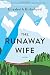 The Runaway Wife: A Novel by Elizabeth Birkelund (2016-07-12)