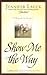 Show Me the Way: A Memoir in Stories Paperback – April 19, 2005