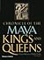 Chronicle of the Maya Kings & Queens