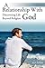 A Relationship with God by Ken Schott (2012-06-01)