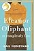 Eleanor Oliphant is Completely Fine: A Novel