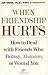 When Friendship Hurts Publisher: Fireside; Original edition