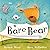 Bare Bear by Miriam Moss (2006-04-06)