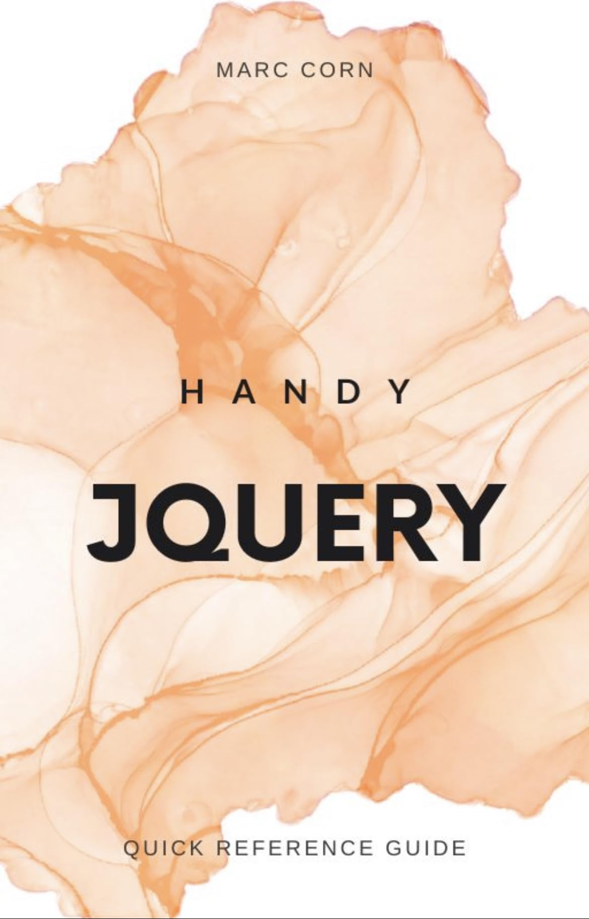 Handy jQuery: Quick Reference Guide (Kindle Edition)