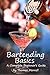[(Bartending Basics : A Complete Beginner's Guide)] [By (author) Thomas Morrell] published on (August, 2009)