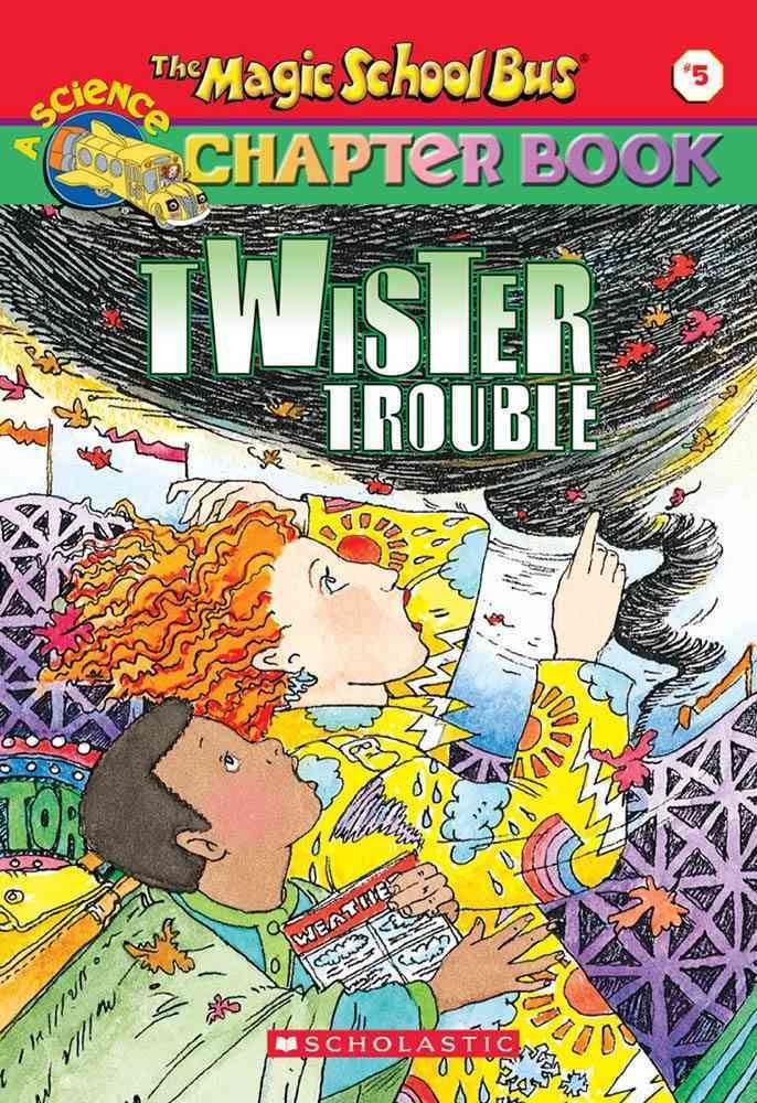 Magic School Bus Chapter Book - Twister Trouble: Book 5(Paperback) - 2001 Edition