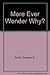 More Ever Wonder Why? by Douglas B. Smith (1994-03-02)