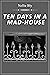 Ten Days in a Mad House: Studies about brutality and neglect at the Women's Lunatic Asylum of the Blackwell's Island
