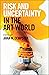 Risk and Uncertainty in the...