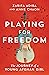 Playing for Freedom: The Jo...