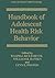 Handbook of Adolescent Health Risk Behavior (Issues in Clinical Child Psychology) (2013-11-09)