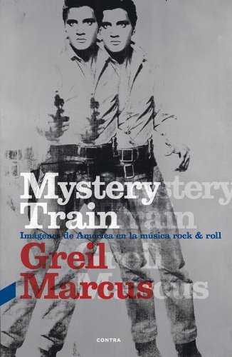 Mystery Train: Im??genes de Am??rica en la m?osica rock & roll