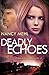 Deadly Echoes (Finding Sanctuary) (Volume 2) by Nancy Mehl(2015-02-03)