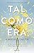 Tal como era