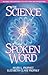 The Science of The Spoken Word