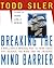 Breaking the Mind Barrier by Todd Siler (1997-10-01)