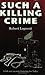 Such a Killing Crime by Robert Lopresti (2005-08-03)