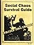 Social Chaos Survival Guide...