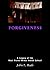 Forgiveness: A Legacy of the West Nickel Mines Amish School by RUTH JOHN L (2007-05-05)
