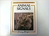 Animal Signals (How Animals Behave) Animal Signals (How Animals Behave)