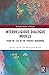 Interreligious Dialogue Models (Routledge Studies in Religion)