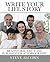 Write Your Life Story: Brainstorm, Write and Publish Your Autobiography [8/12/2016] Steve Alcorn